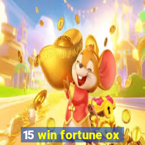 15 win fortune ox